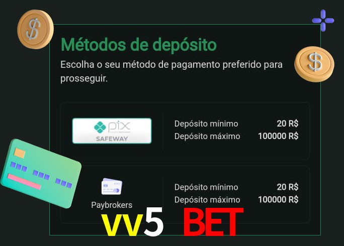 O cassino vv5 bet oferece uma grande variedade de métodos de pagamento